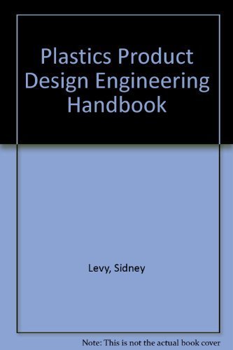 Stock image for Plastics Product Design Engineering Handbook for sale by Better World Books