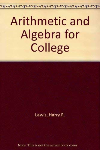 Arithmetic and algebra for college (9780442247737) by Lewis, Harry