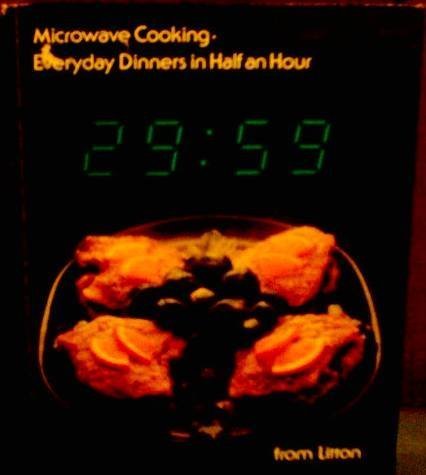 Imagen de archivo de Microwave Cooking: Everyday Dinners in Half an Hour from Litton a la venta por ThriftBooks-Atlanta