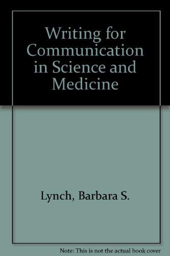 Stock image for Writing for Communication in Science and Medicine, or Out of Your Mind with Comprehensive Assurance for sale by Better World Books: West