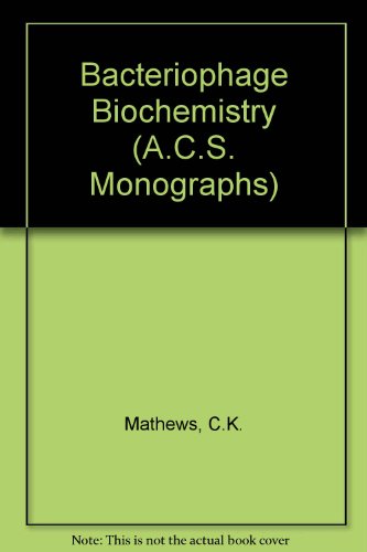 9780442251475: Bacteriophage Biochemistry (A.C.S. Monographs)