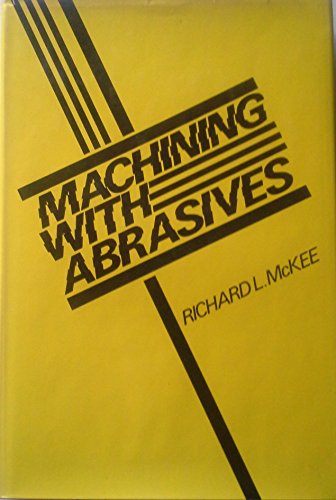 Imagen de archivo de Machining with abrasives a la venta por Mispah books