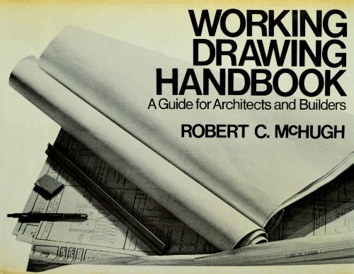 Stock image for Working drawing handbook : a guide for architects and builders for sale by Inkberry Books