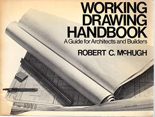 Imagen de archivo de Working drawing handbook: A guide for architects and builders a la venta por SatelliteBooks