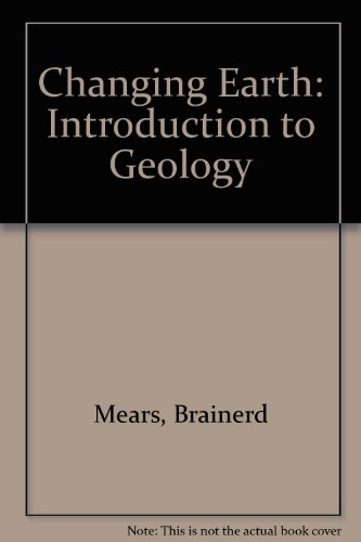 Imagen de archivo de The Changing Earth : Introduction to Geology a la venta por Better World Books
