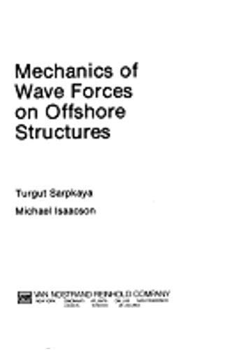 9780442254025: Mechanics of Wave Forces on Offshore Structures