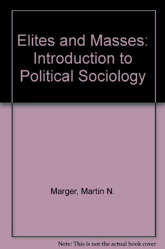 Stock image for Elites and masses: An introduction to political sociology for sale by HPB-Red