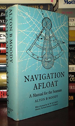 Beispielbild fr Navigation Afloat : A Manual for the Seaman zum Verkauf von Better World Books