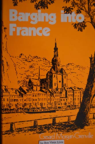 Imagen de archivo de Barging Into France a la venta por ThriftBooks-Dallas