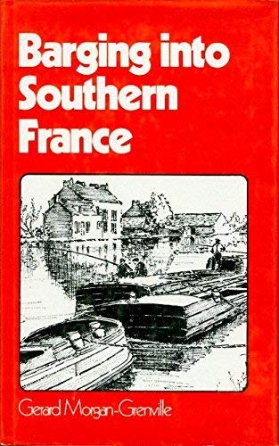 Beispielbild fr Barging into southern France zum Verkauf von Wonder Book
