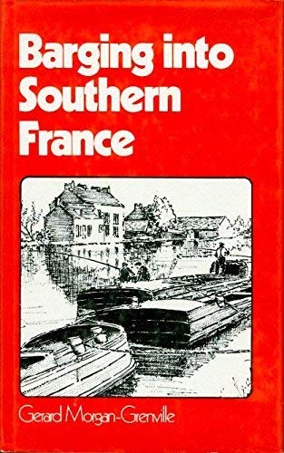 Stock image for Barging into southern France for sale by Wonder Book