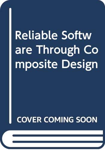 Beispielbild fr Reliable Software Through Composite Design zum Verkauf von Books Unplugged
