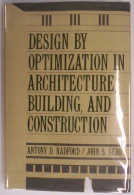 Beispielbild fr Design by Optimization in Architecture, Building, and Construction zum Verkauf von Midtown Scholar Bookstore