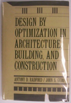 Stock image for Design by Optimization in Architecture, Building, and Construction for sale by Midtown Scholar Bookstore