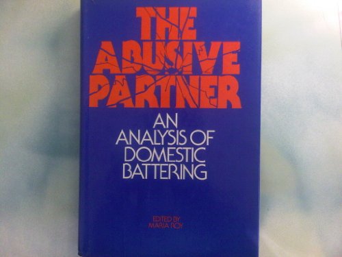 Beispielbild fr The Abusive Partner : An Analysis of Domestic Battering zum Verkauf von Better World Books