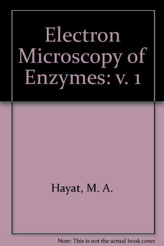 Stock image for Electron Microscopy of Enzymes: v. 1 for sale by WorldofBooks