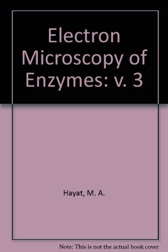 Beispielbild fr Electron Microscopy of Enzymes: v. 3 zum Verkauf von HPB-Red