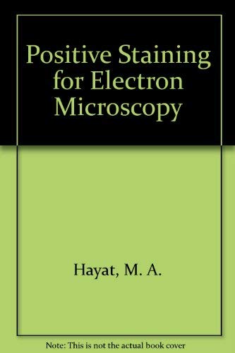 Beispielbild fr Positive Staining for Electron Microscopy zum Verkauf von ThriftBooks-Atlanta
