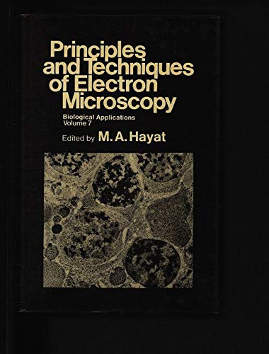 Beispielbild fr Principles and Techniques of Electron Microscopy: Biological Applications, Volume 7 zum Verkauf von BookDepart