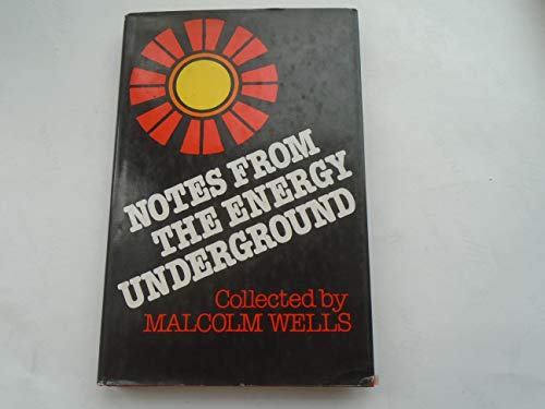 Beispielbild fr Notes from the Energy Underground zum Verkauf von Better World Books
