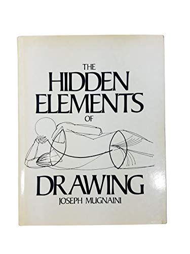 Beispielbild fr The Hidden Elements of Drawing zum Verkauf von Better World Books