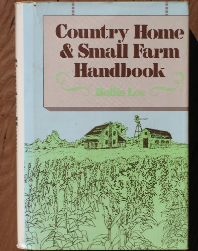 Country Home & Small Farm Handbook