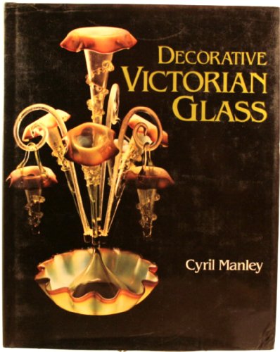 Imagen de archivo de Decorative Victorian glass a la venta por Gulf Coast Books