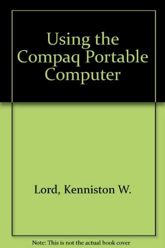 Beispielbild fr Using the COMPAQ Portable Computer zum Verkauf von Tiber Books