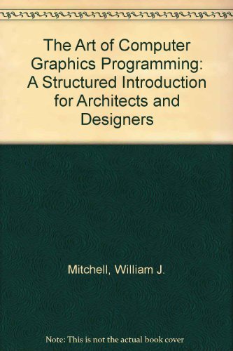 Image d'archives pour The Art of Computer Graphics Programming: A Structured Introduction for Architects and Designers mis en vente par Phatpocket Limited