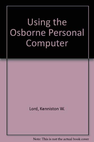 Beispielbild fr Using the Osborne Personal Computer zum Verkauf von Reader's Corner, Inc.