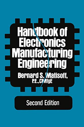 Handbook of Electronics Manufacturing Engineering. 2nd Ed.