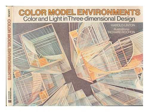 Stock image for Color Model Environments : Color and Light in Three-Dimensional Design for sale by Better World Books