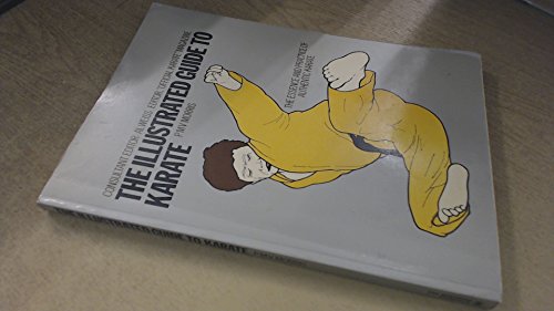 Imagen de archivo de The Illustrated Guide to Karate : The Essence and Practice of Authentic Karate a la venta por Sleuth Books, FABA