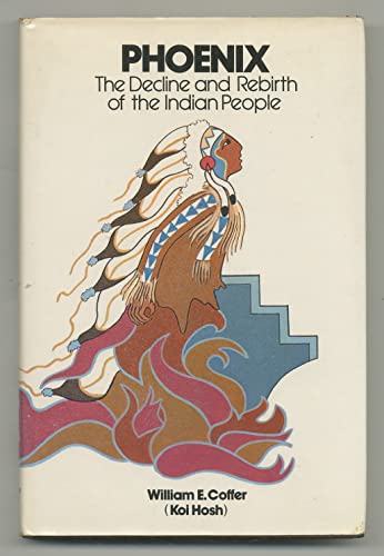 9780442261313: Phoenix: The decline and rebirth of the Indian people