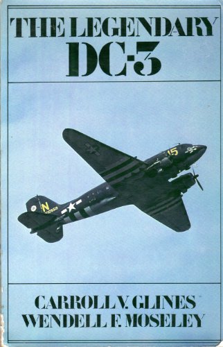 The Legendary DC-3 (9780442261368) by Carroll V.; Moseley Wendell F. Glines; Wendell F. Moseley