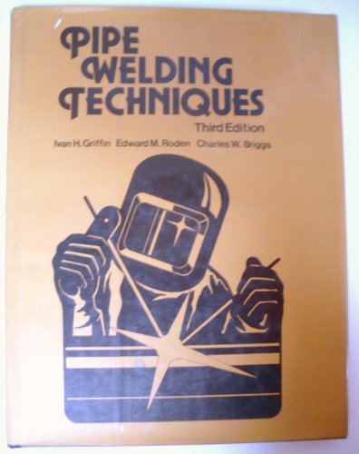 Stock image for Pipe Welding Techniques. Third Edition for sale by RPL Library Store
