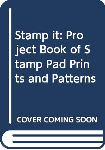 Beispielbild fr Stamp It! : A Project Book of Stamp Pad Prints and Patterns zum Verkauf von Better World Books