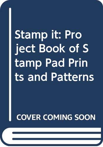 Stock image for Stamp It! : A Project Book of Stamp Pad Prints and Patterns for sale by Better World Books