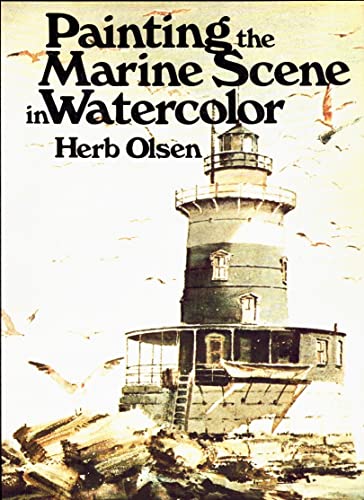 Stock image for Painting the Marine Scene in Watercolor for sale by Better World Books