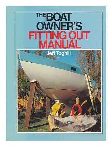 9780442261993: The Boat Owner's Fitting out Manual / Jeff Toghill