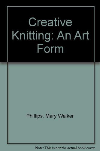 Beispielbild fr Creative Knitting: A New Art Form zum Verkauf von ThriftBooks-Atlanta