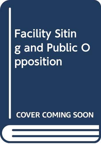 Facility Siting and Public Opposition (9780442262877) by O'Hare, Michael