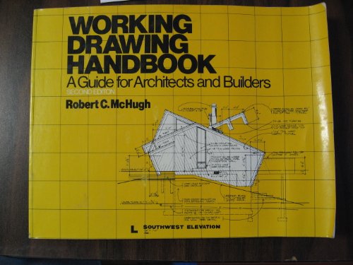 Imagen de archivo de Working drawing handbook: A guide for architects and builders a la venta por Wonder Book