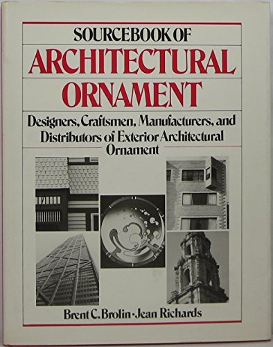 9780442263317: Sourcebook of Architectural Ornament: Designers, Craftsmen, Manufacturers & Distributors of Custom & Ready-Made Exterior Ornament