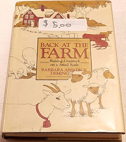 Imagen de archivo de Back at the Farm : Raising Livestock on a Small Scale a la venta por Better World Books