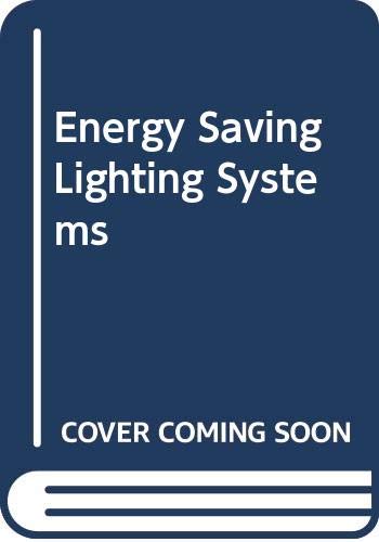 Beispielbild fr Energy Saving Lighting Systems zum Verkauf von Better World Books: West