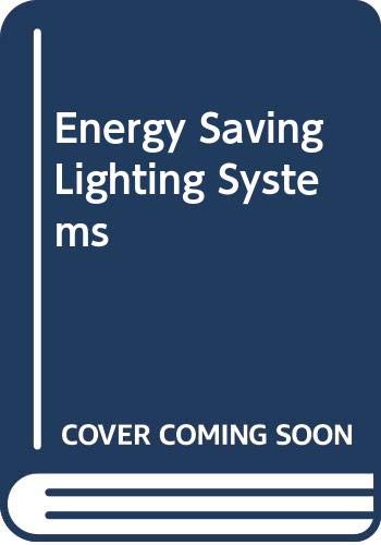 Imagen de archivo de Energy Saving Lighting Systems a la venta por Bingo Used Books