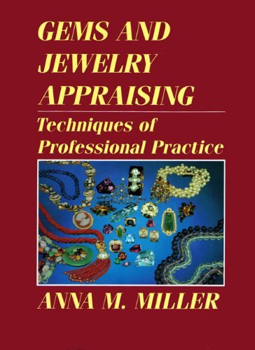 Stock image for Gems and Jewelry Appraising: Techniques of Professional Practice for sale by HPB Inc.