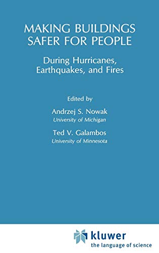 Beispielbild fr Making Buildings Safer for People : During Hurricanes, Earthquakes, and Fires zum Verkauf von Better World Books