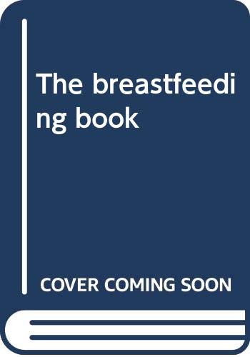 Stock image for The Breastfeeding Book for sale by Better World Books